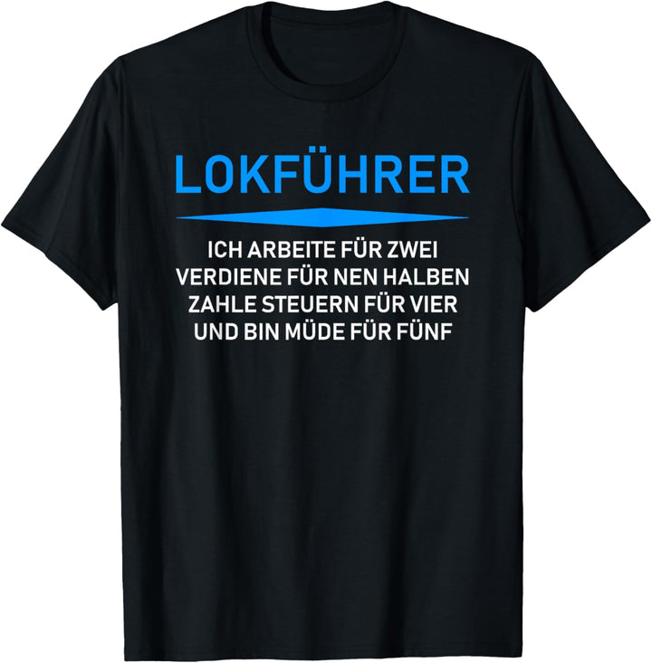 Lokführer - unfairer Beruf T-Shirt
