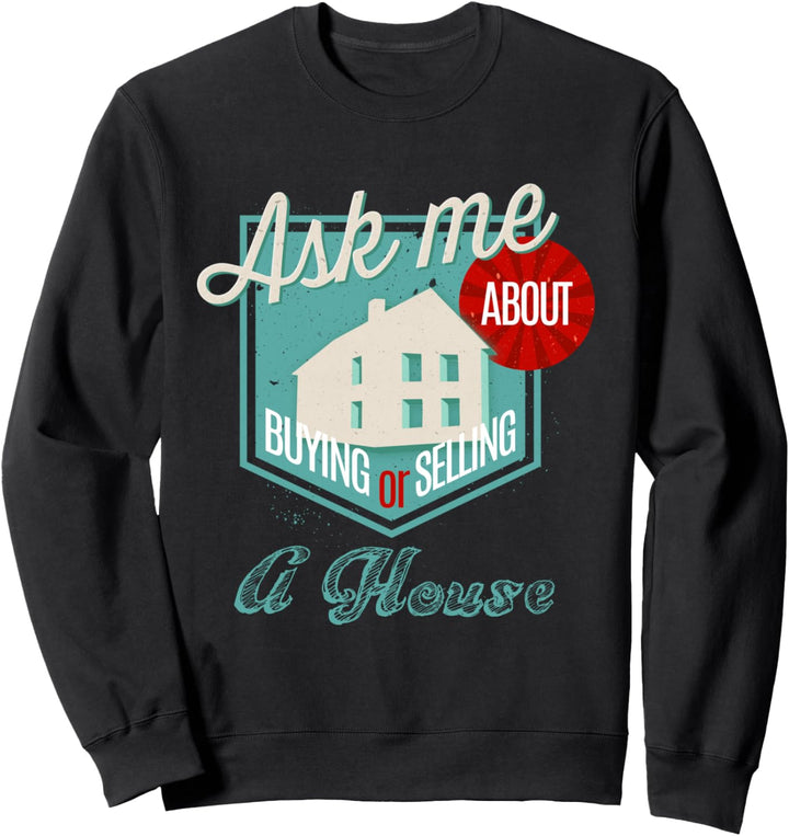 Verkauf oder Kauf eines Hauses. Makler Geschenk Sweatshirt