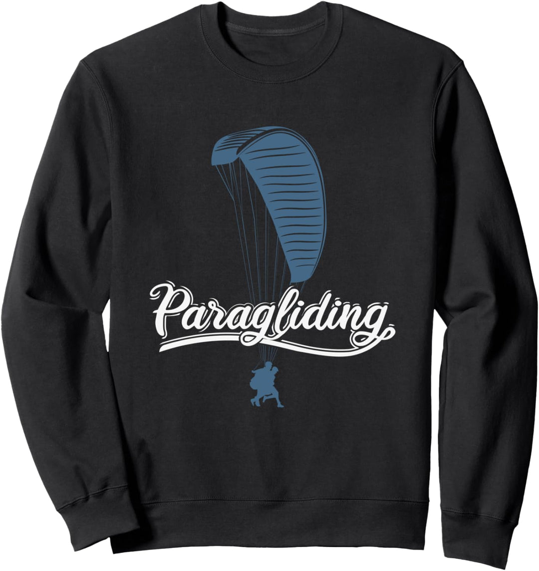 Paragliding Gleitschirm Gleitschirmfliegen Paraglider Sweatshirt