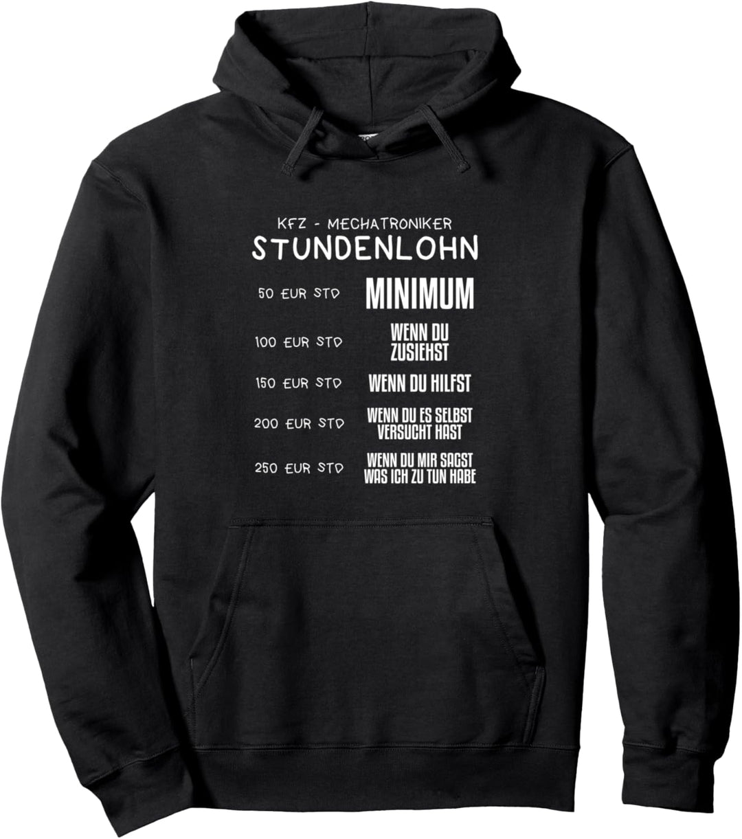 KFZ Mechatroniker Mechaniker Stundenlohn Geschenkidee Pullover Hoodie