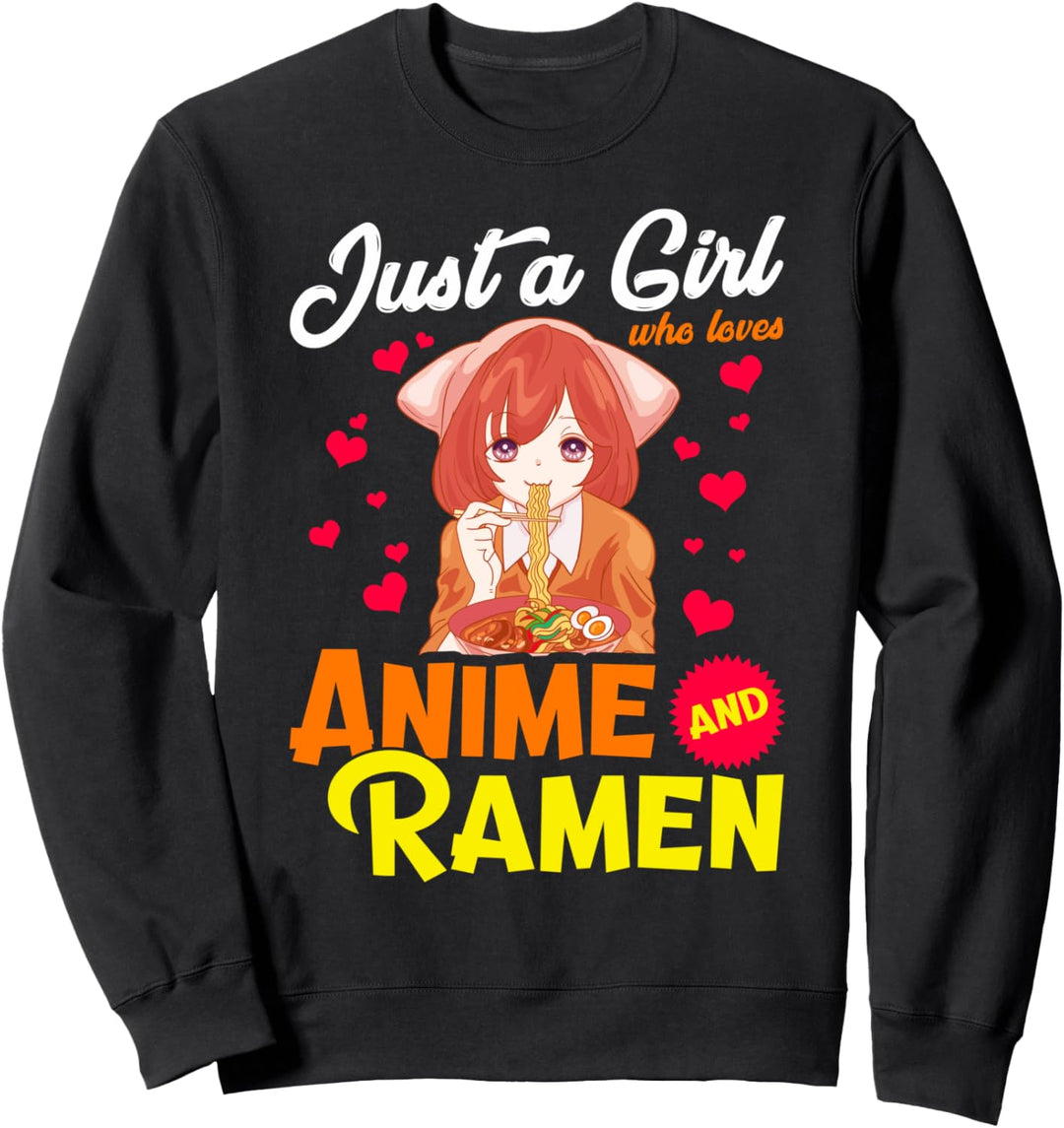 Cute Just A Girl Who Loves Anime & Ramen Foodie Sweatshirt