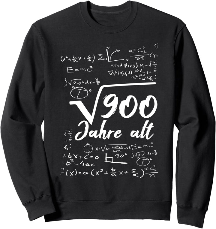 Mathe 30. Geburtstag 1991 Wurzel 900 = 30 Jahre Geschenk Sweatshirt