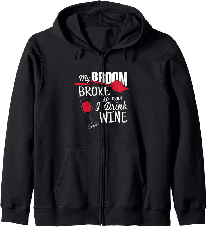 My Broom Broke So Now I Drink Wine Halloween Kapuzenjacke