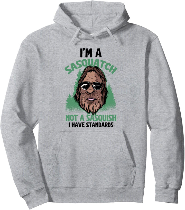 Ich bin ein Sasquatch, kein Sasquish Funny Bigfoot Pullover Hoodie