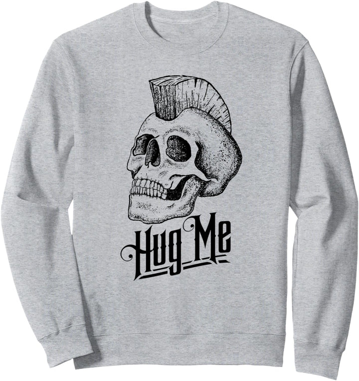 Hug Me! Mohawk Skull Funny Punk Sketch Graphic Sweatshirt