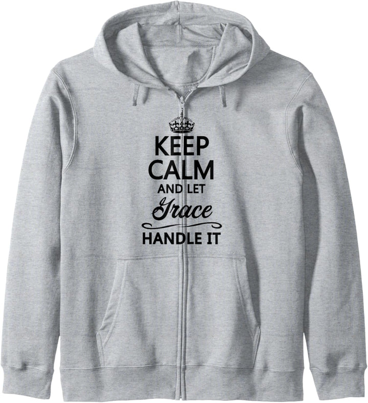 KEEP CALM and let GRACE Handle It | Funny Cute Name Gift - Kapuzenjacke