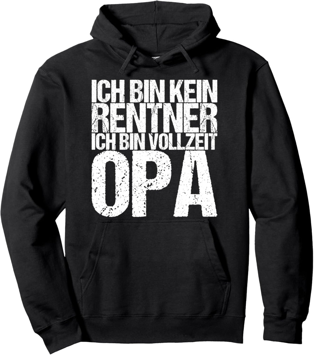 Ich Bin Kein Rentner Ich Bin Vollzeit Opa Pullover Hoodie