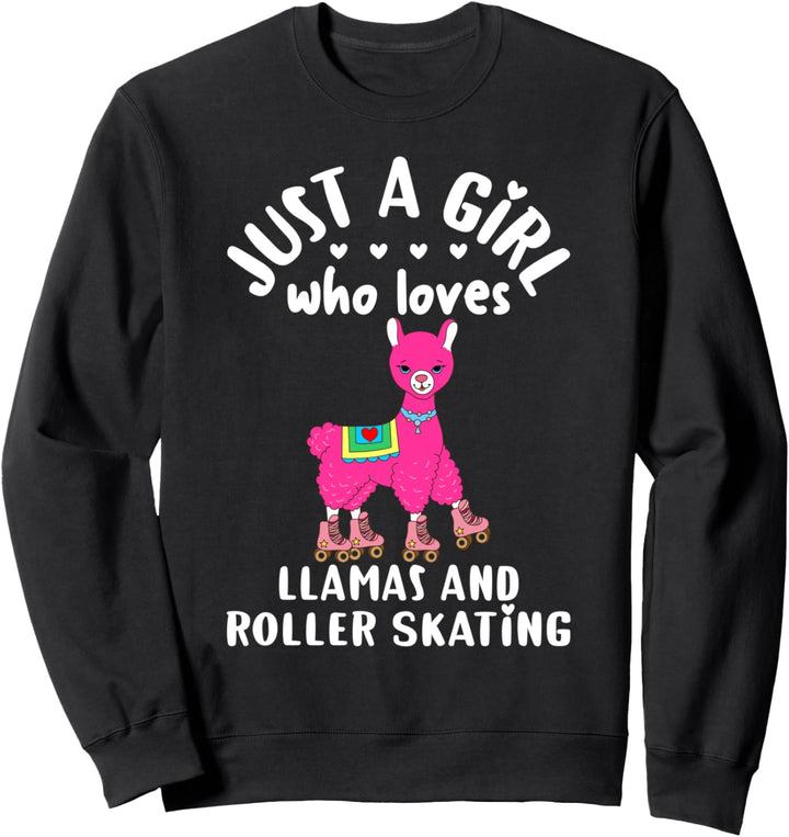 Girls Roller Skating Llama Gift Just A Girl Who Loves Llamas Sweatshirt