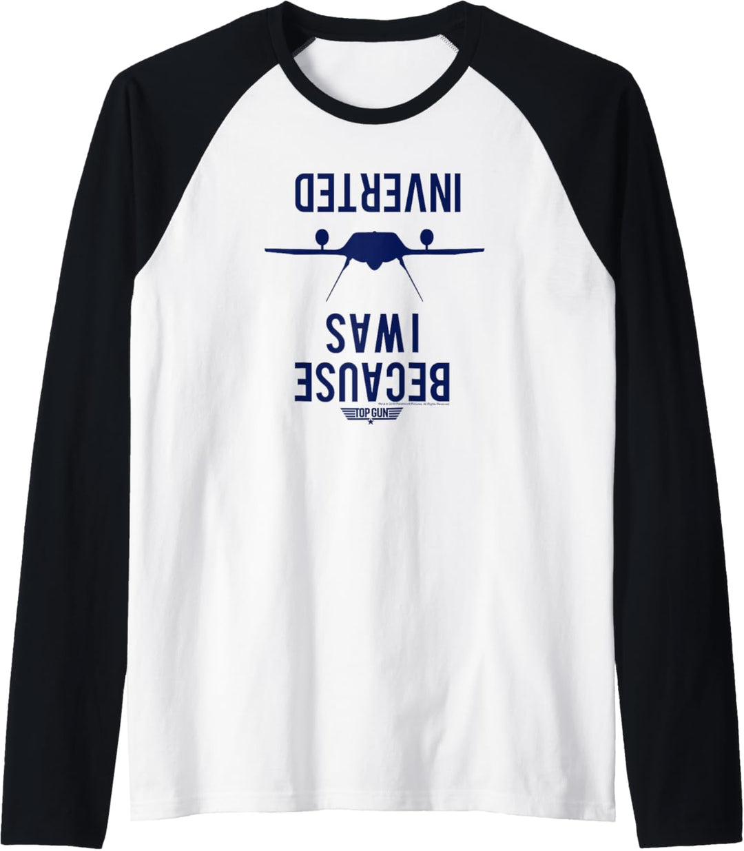 Top Gun Because I Was Inverted F-14 Silhouette Raglan