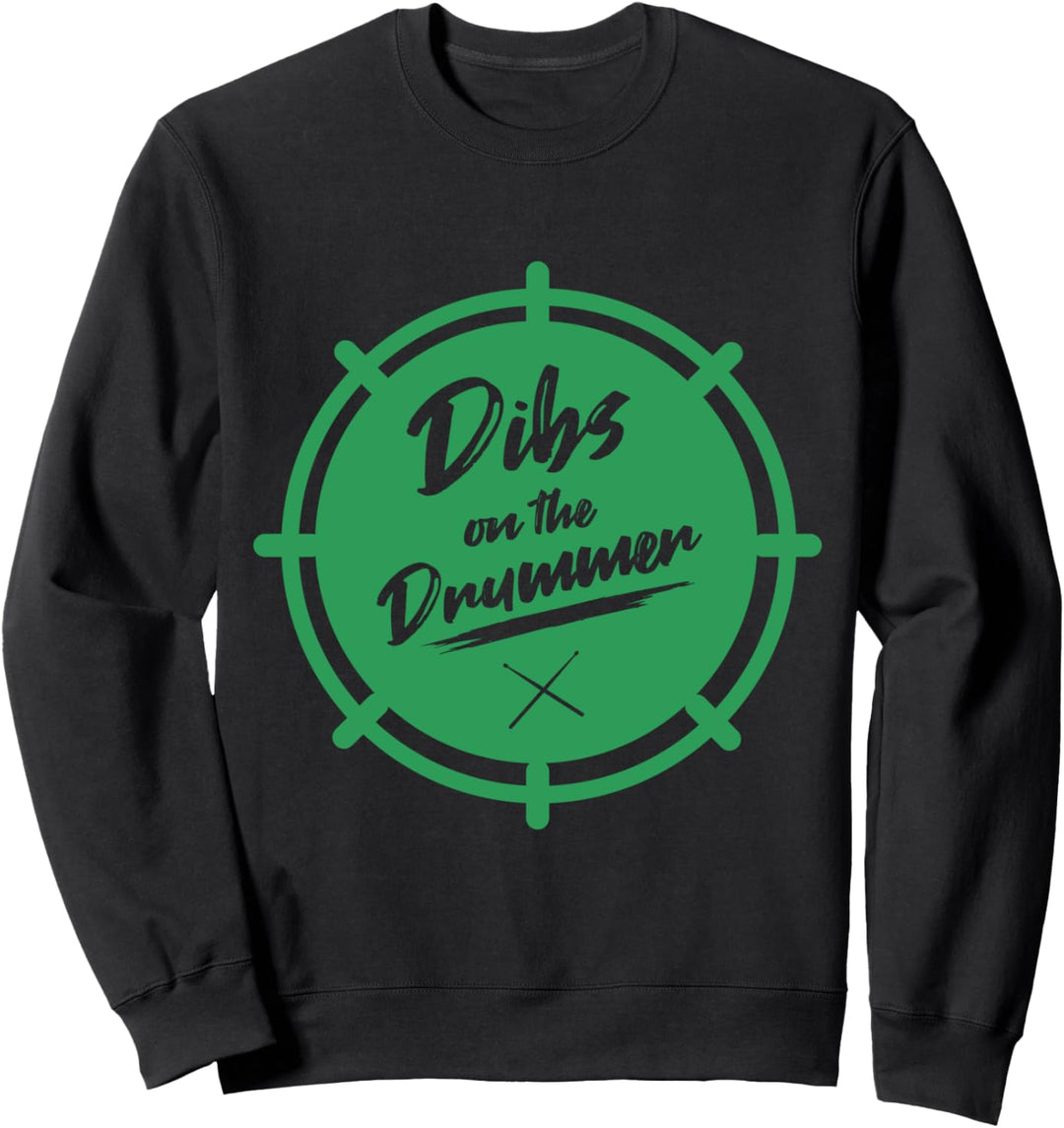 DIBS ON THE DRUMMER DRUMMER Schlagzeug Schlagzeuger Sweatshirt