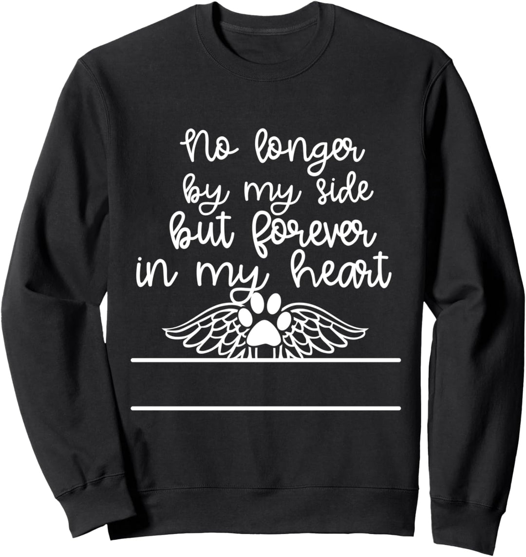 Nicht mehr an meiner Seite für immer in meinem Herzen Sweatshirt