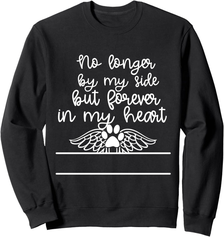 Nicht mehr an meiner Seite für immer in meinem Herzen Sweatshirt