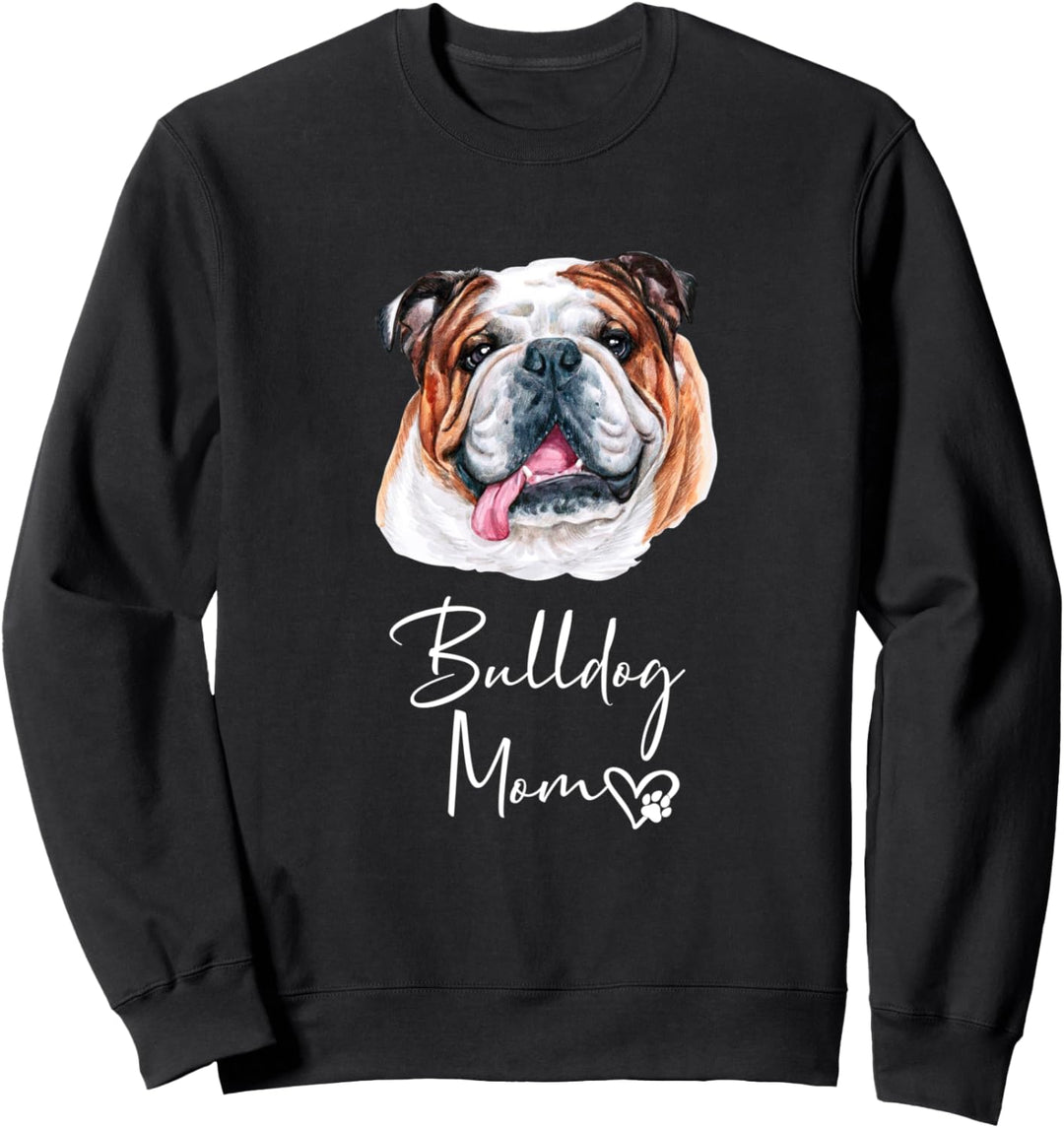 BULLDOG Mom Hundemama BULLDOGGE Hund Mama Geschenk Sweatshirt