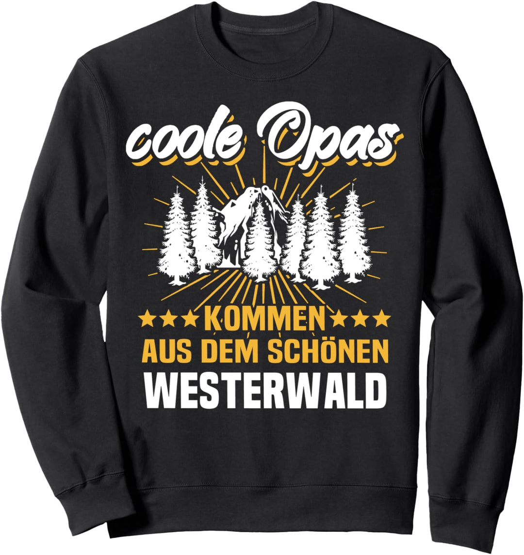 Westerwälder Opas Pfalz Lustiger Spruch Westerwaelder Sweatshirt