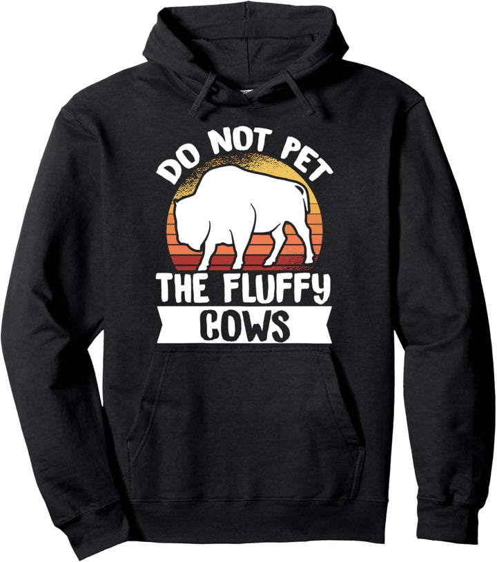 Lustiges Wandern Berge Outdoor Do Not Pet The Fluffy Cows Pullover Hoodie