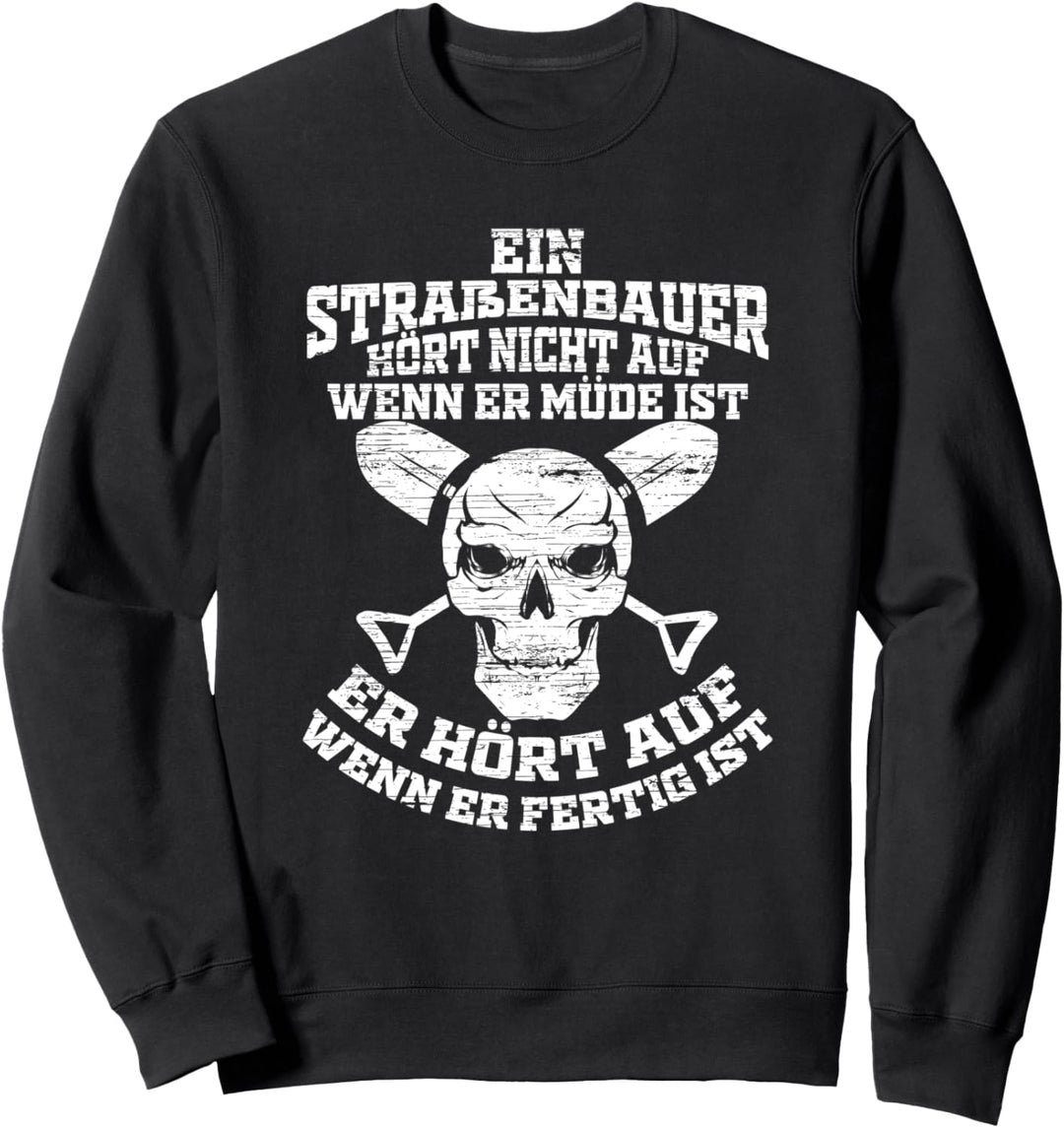 Strassenbauer Totenschädel Strassenbau Bauarbeiter Sweatshirt