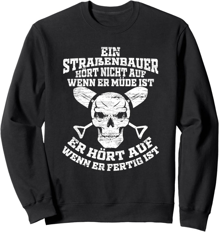 Strassenbauer Totenschädel Strassenbau Bauarbeiter Sweatshirt