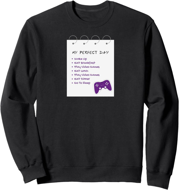 Mein perfekter Tag spielen Videospiele Lustige Gamer Sweatshirt