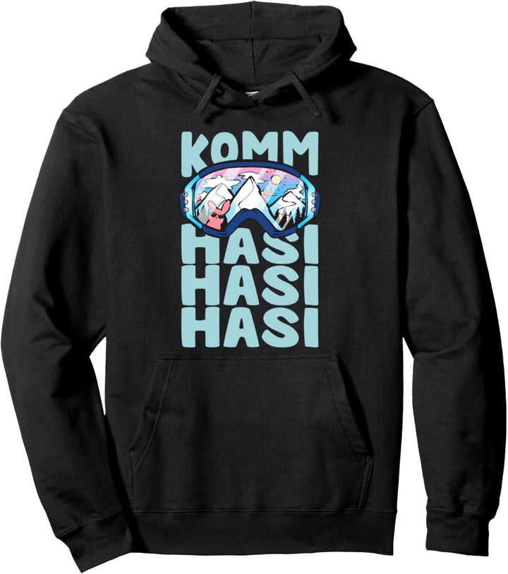 Komm Hasi, Hasi, Hasi- Skifahrer, Schilehrer Apres Ski Party Pullover Hoodie