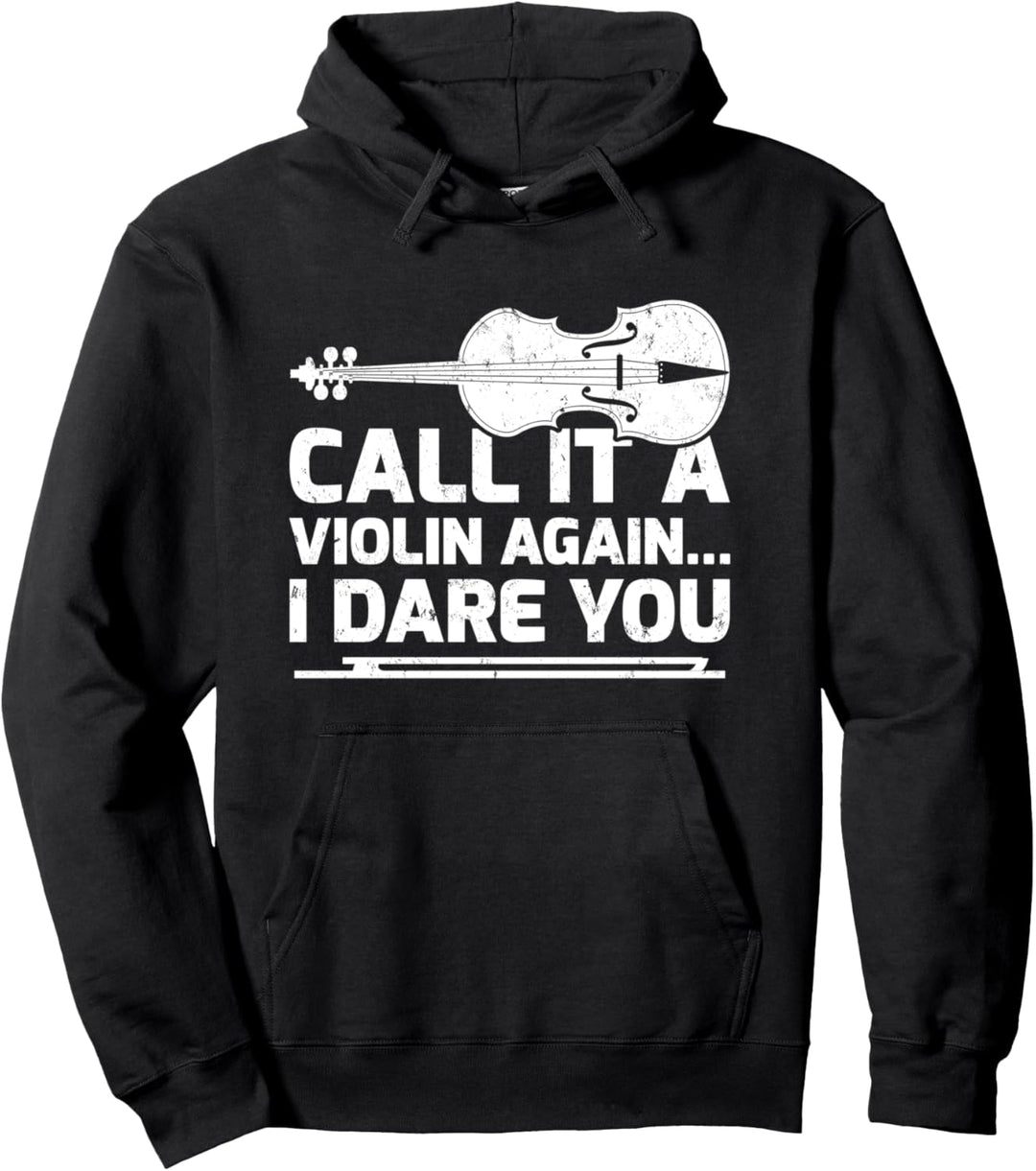 Music Lover Call It A Violin Again I Dare You Cello Pullover Hoodie