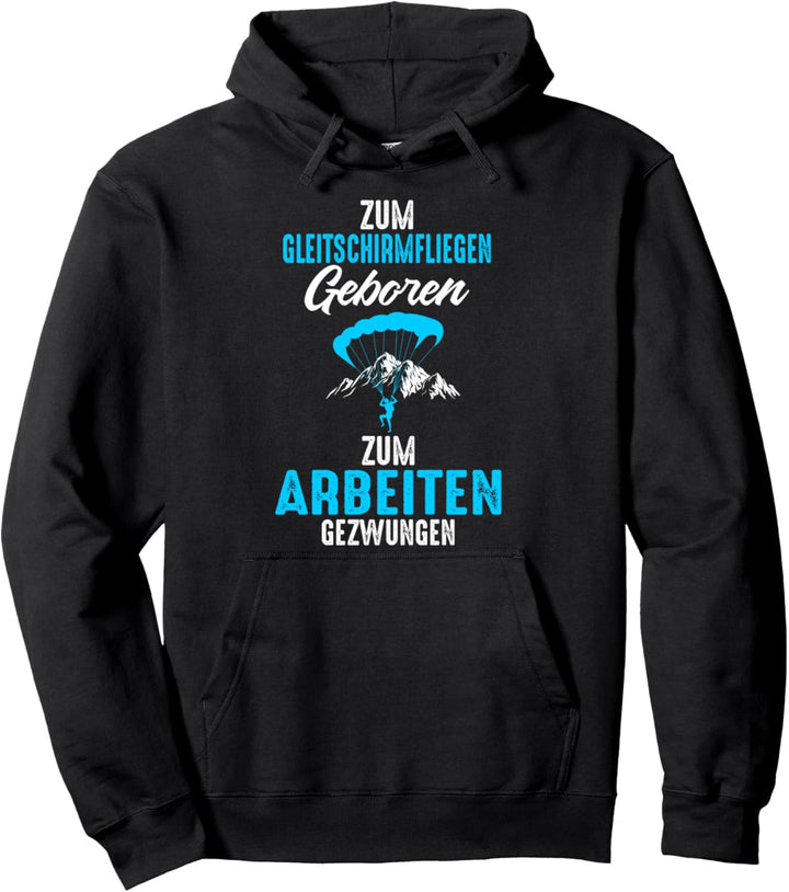 Gleitschirmfliegen Paragliding Gleitschirm Fallschirm Lustig Pullover Hoodie