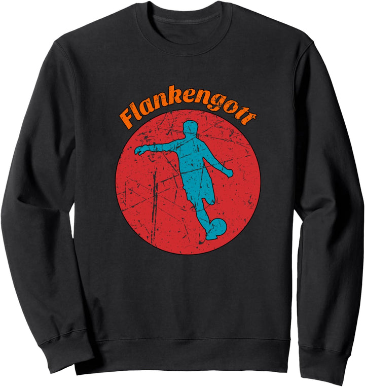 Fussball Flankengott Sweatshirt