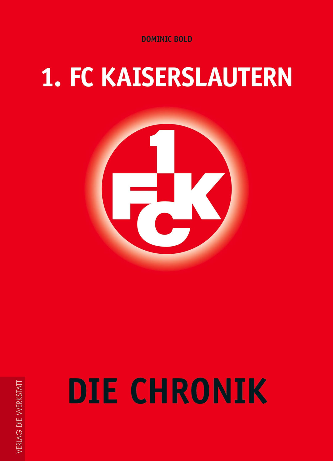 1. FC Kaiserslautern: Die Chronik, Gebundenes Buch