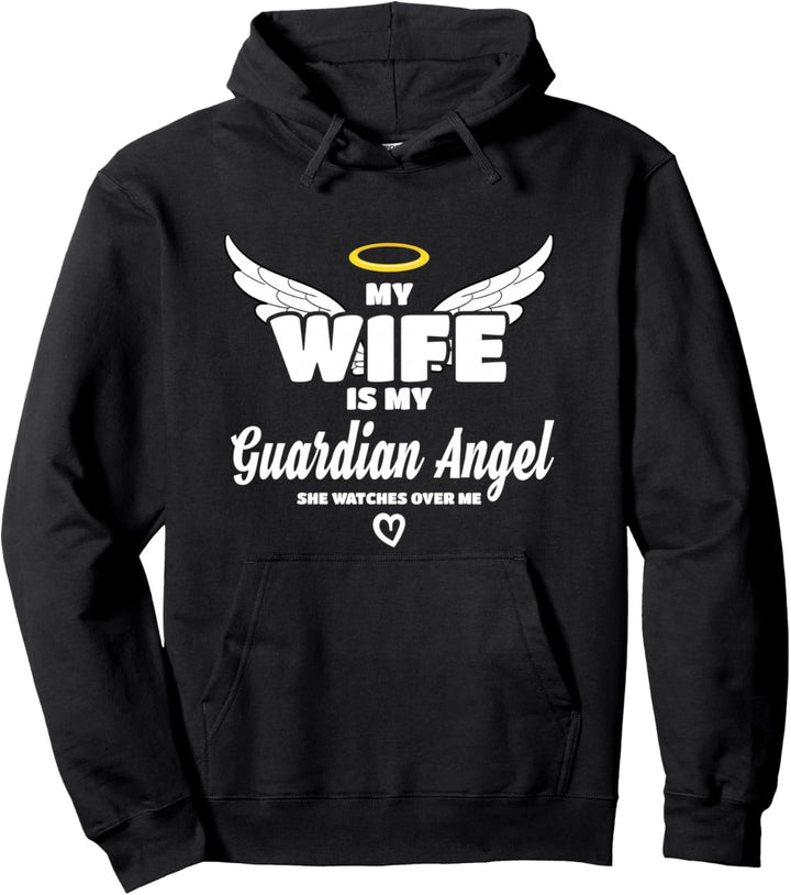 My Wife Is My Guardian Angel She Watches Over Me In Memory Pullover Hoodie