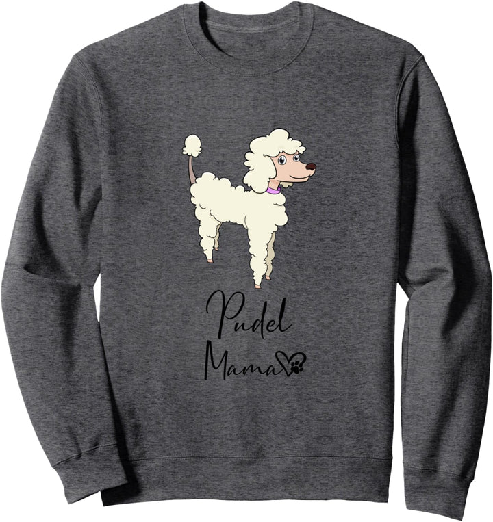 Pudel Mama Hundemama Hund Frauchen Haustier Geschenk Sweatshirt