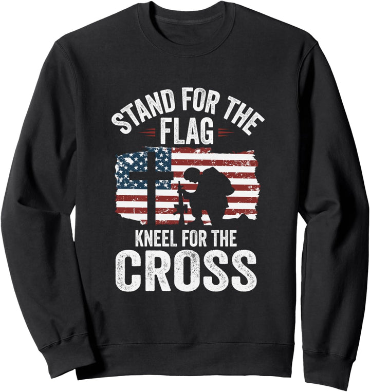 Stand For The Flag Kneel For The Cross Proud Stander Sweatshirt