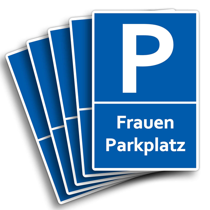 5 Stück Frauenparkplatzschild 20 x 30 cm aus stabiler PVC Hartschaumplatte 3mm Parkplatz nur für Fra