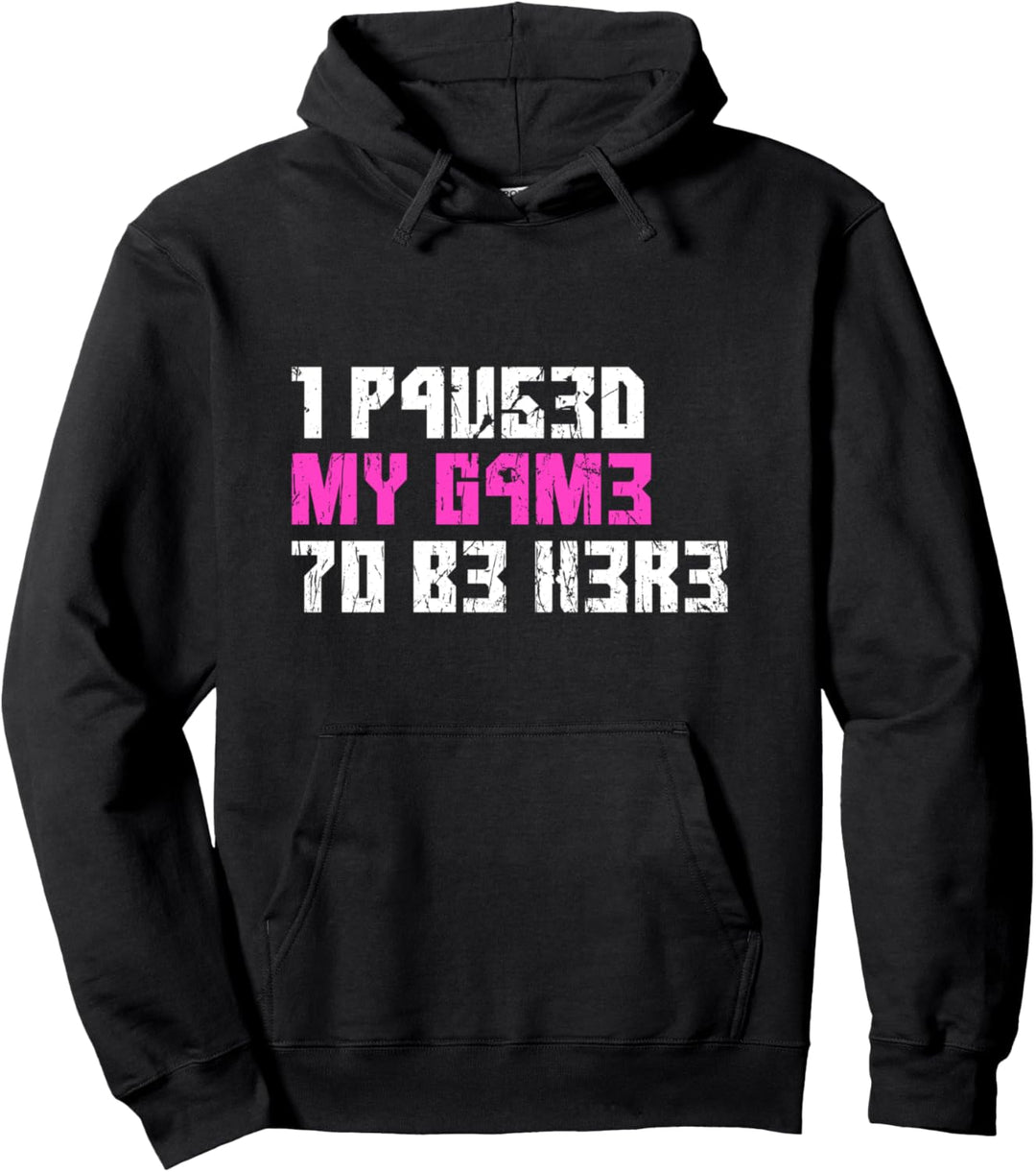 I Paused My Game To Be Here Pinkes Gamer Girl Leet Pullover Hoodie