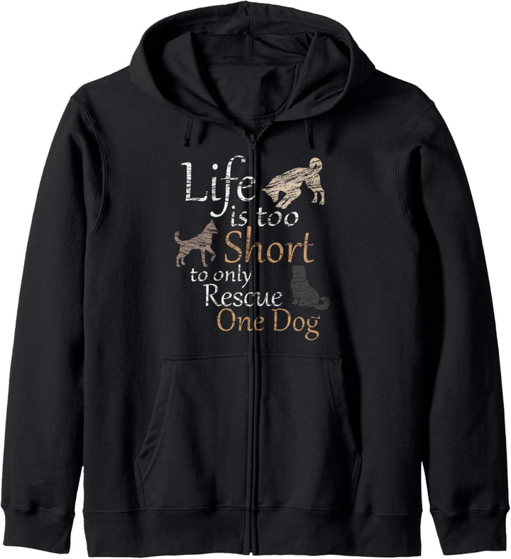 Life is too Short to only Rescue One Dog | Foster Mom Gift - Kapuzenjacke