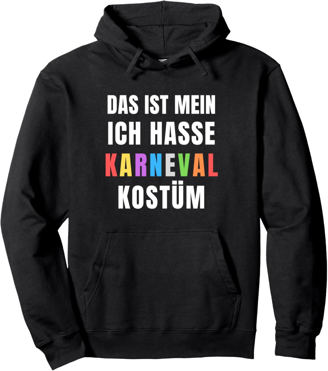 Faschingsmuffel Anti Fasching Kostüm Ich Hasse Karneval Pullover Hoodie