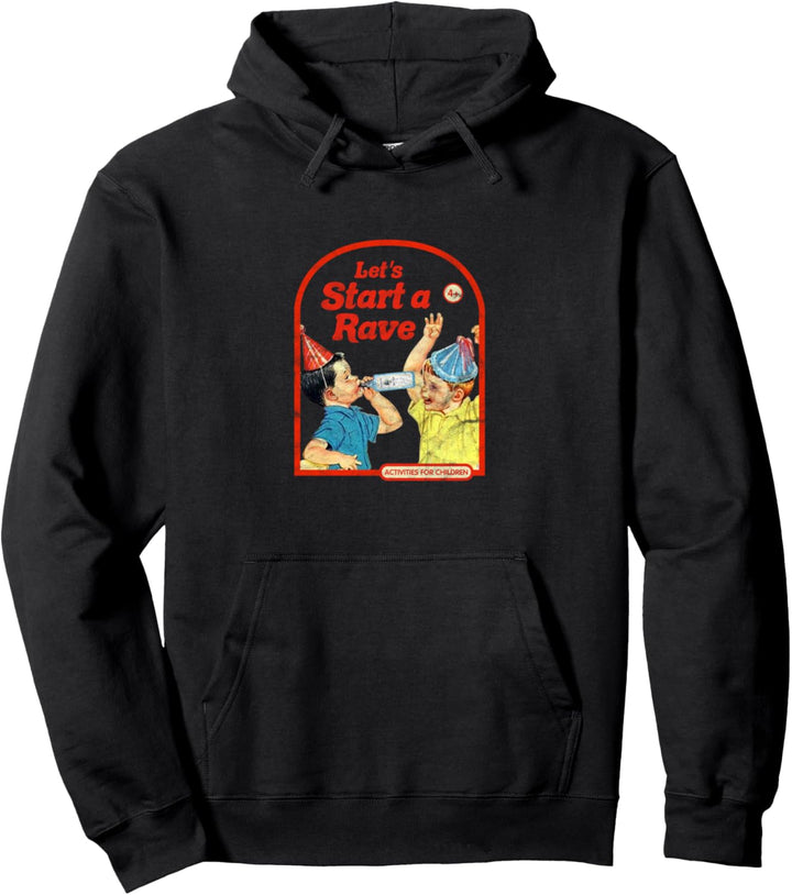 Lets Start a Rave Vintage Childgame Dark Humor Art Techno Pullover Hoodie