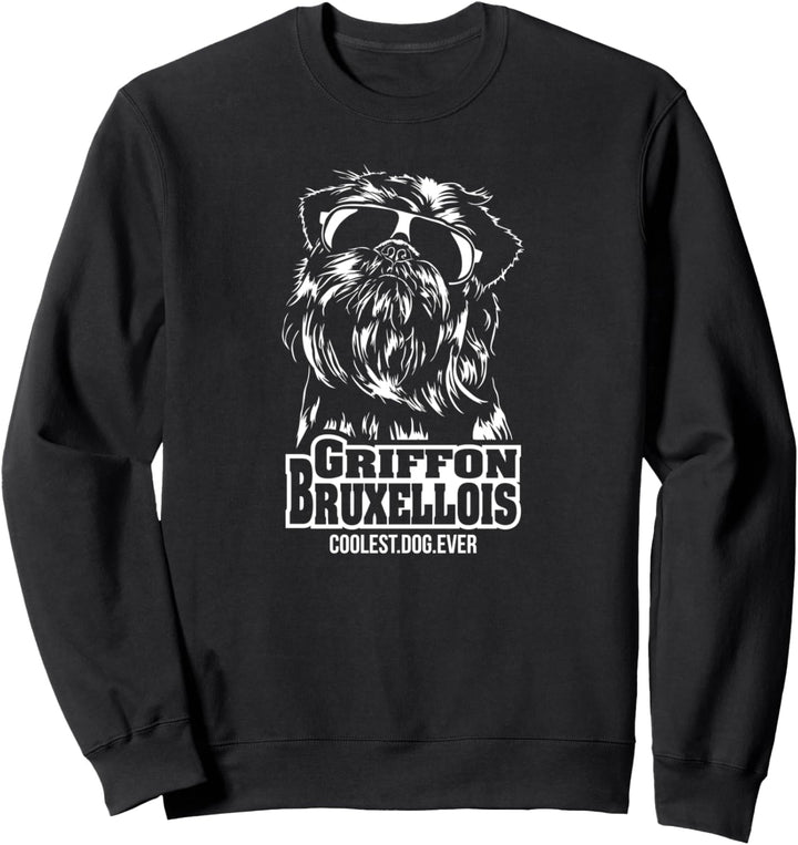 Lustiger Griffon Bruxellois coolest dog ever Hundespruch Sweatshirt
