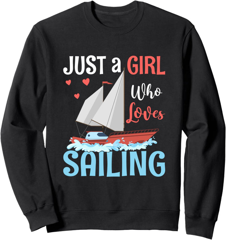 Nur ein Mädchen, das Segeln liebt Sweatshirt