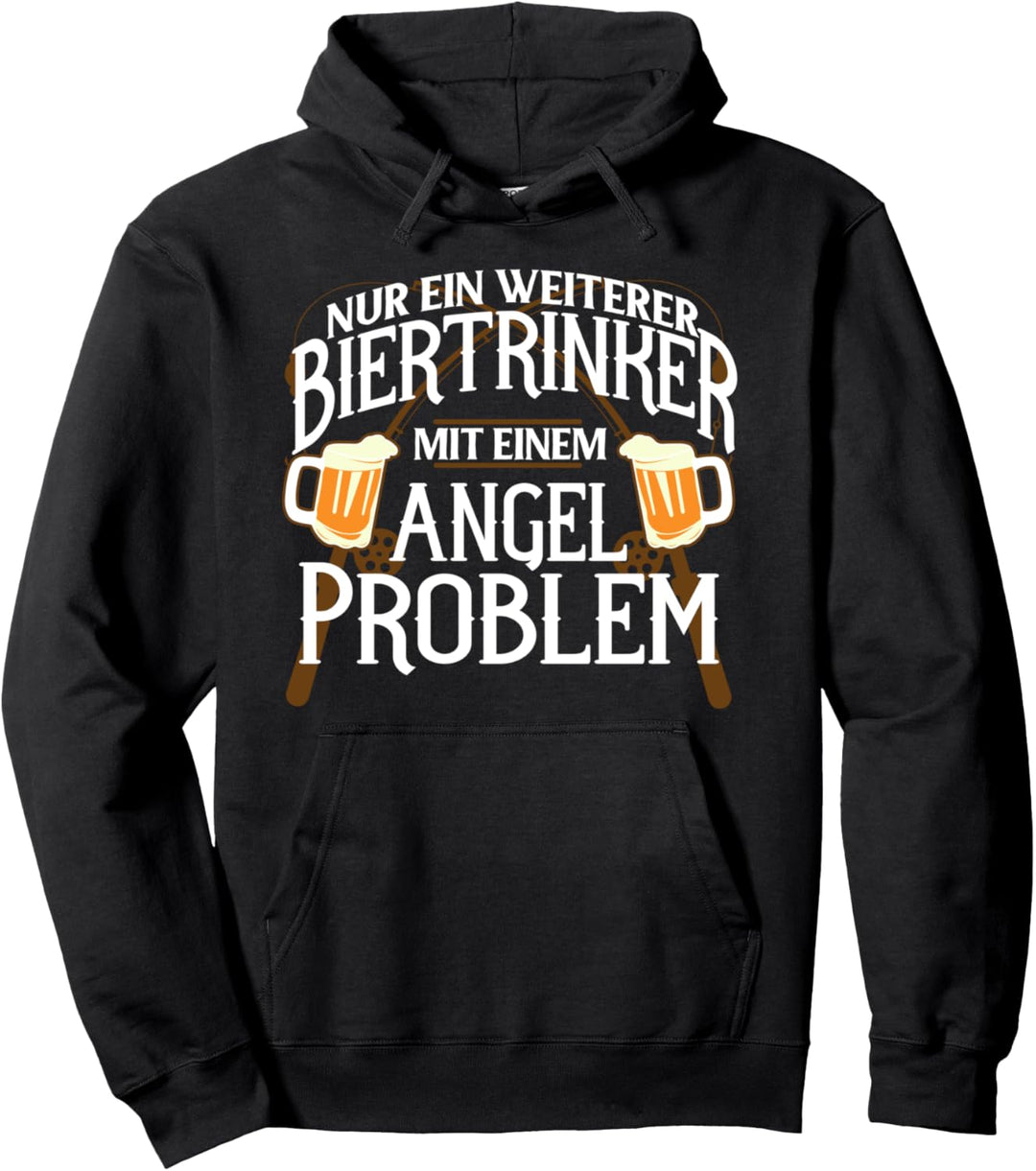 Nur Ein Weiterer Biertrinker Mit Angelprobelm Angler Bier Pullover Hoodie