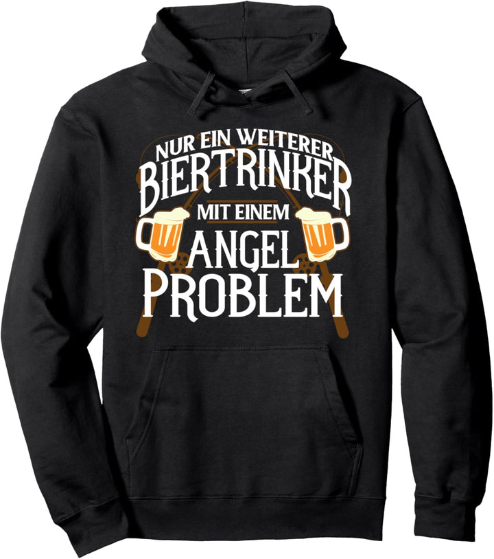 Nur Ein Weiterer Biertrinker Mit Angelprobelm Angler Bier Pullover Hoodie