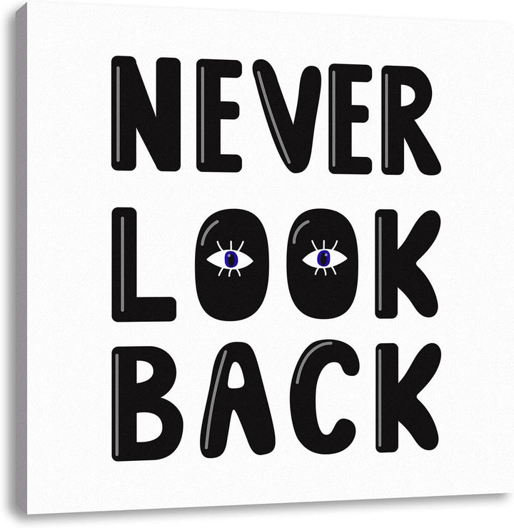 Pixxprint Never Look Back! Motivaton als Leinwandbild Quadratisch| Grösse: 60x60 cm | Wandbild | Kun