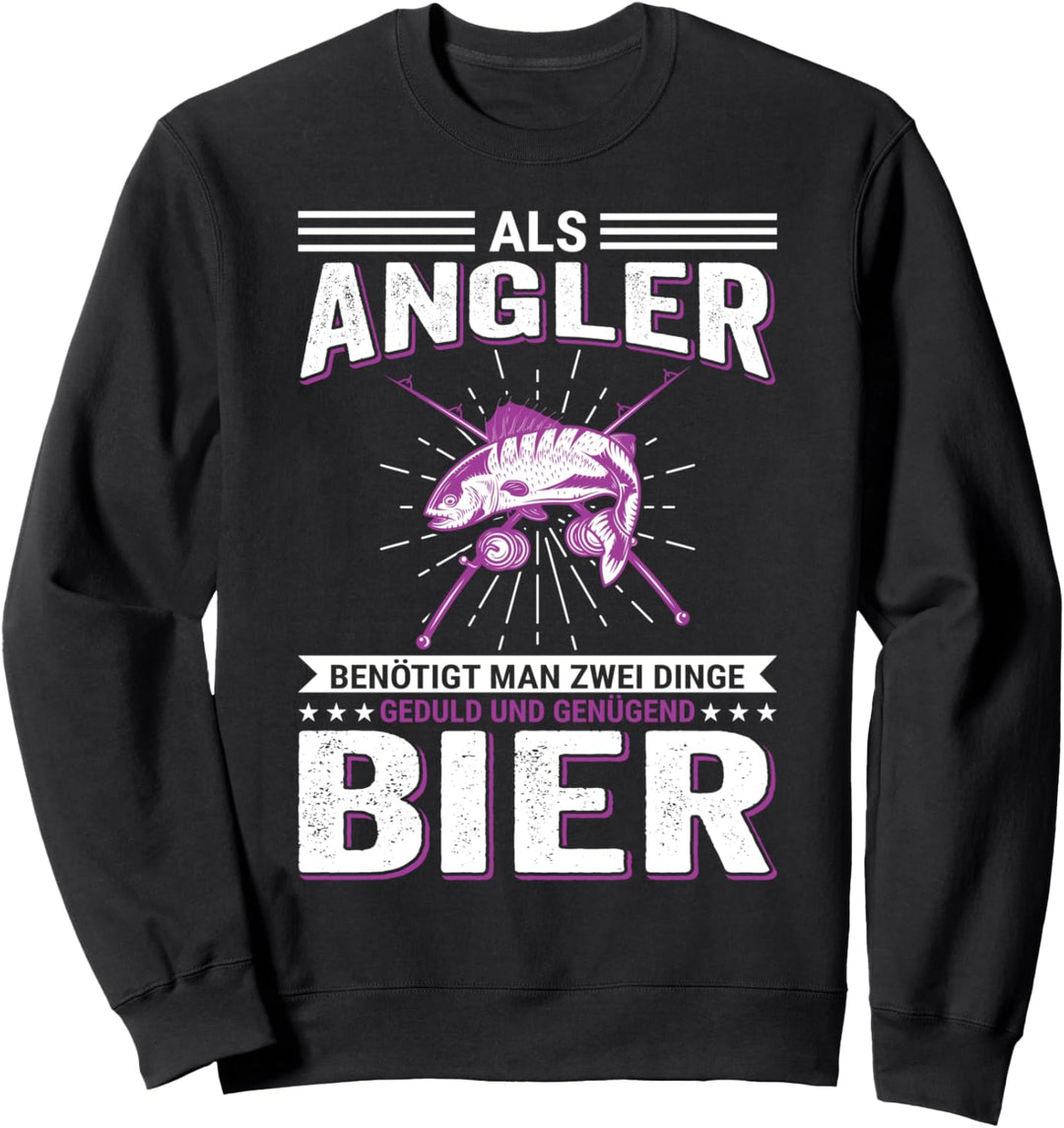 Lustiger Angler Spruch für angeln am Fluss oder See Fischer Sweatshirt