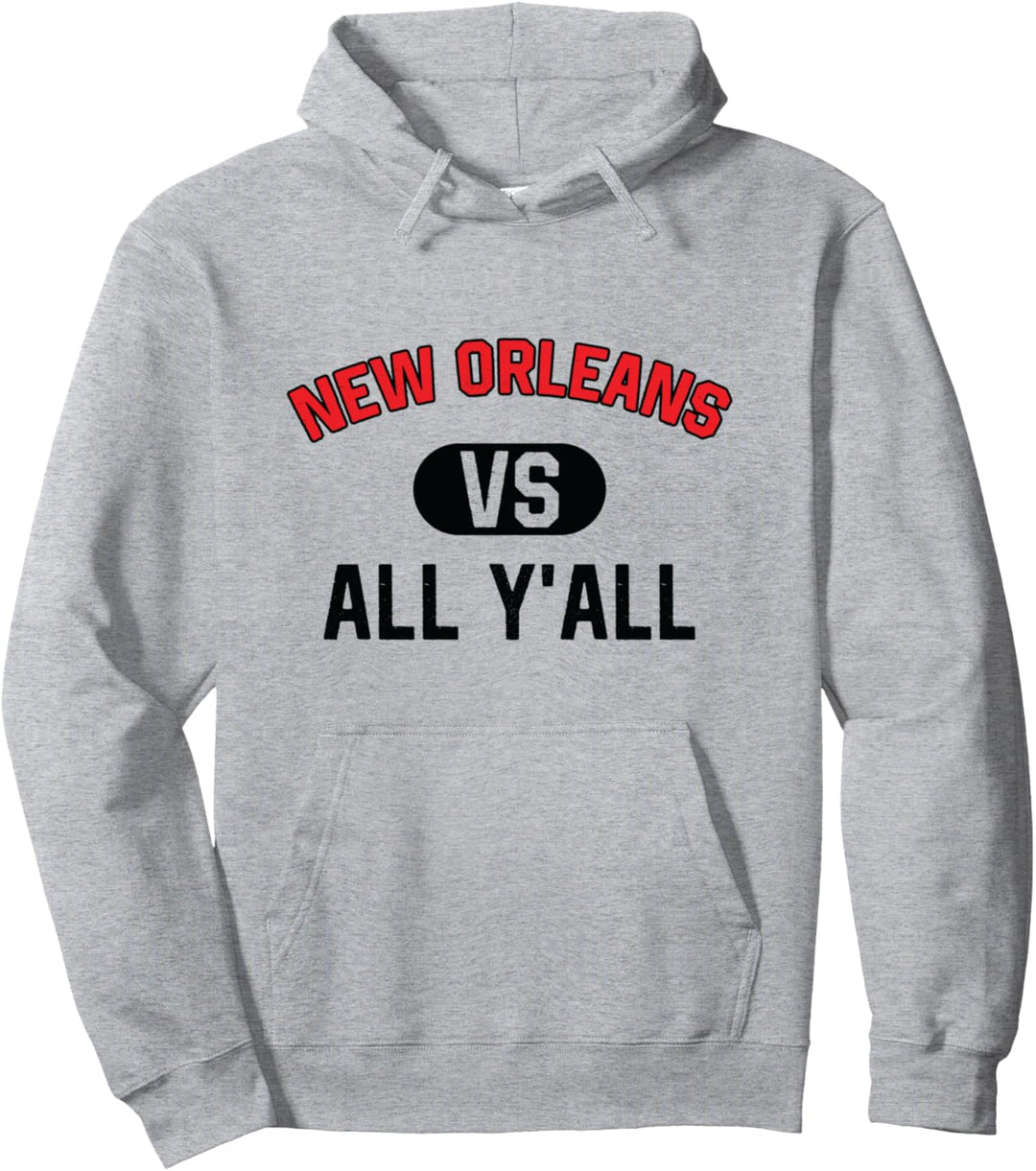 New Orleans gegen alle Y'All - Lustiges New Orleans Pullover Hoodie