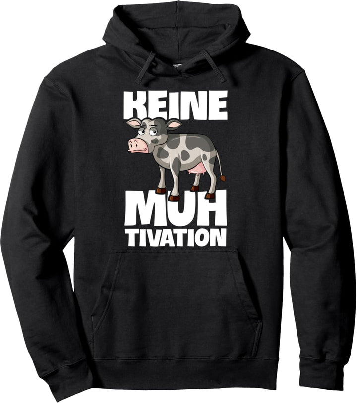 Keine Muhtivation Kuh Landwirt Lustiges Kühe Spruch Pullover Hoodie