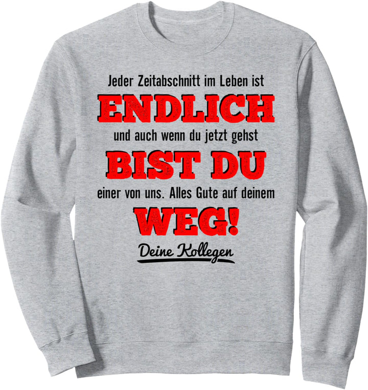 Abschied Kollege Jobwechsel Neuer Job & Neue Arbeit Kollegin Sweatshirt