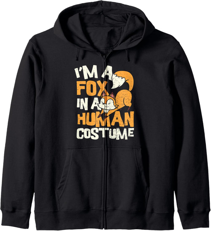 Fuchs: I'm A Fox In A Human Costume - Tier Kapuzenjacke