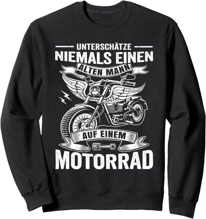 Unterschätze niemals einen alten Mann auf einem Motorrad Sweatshirt