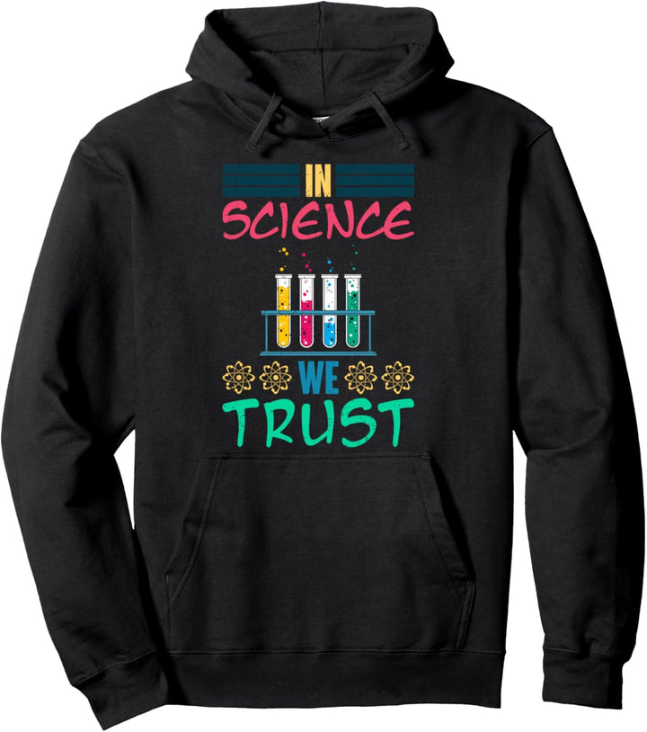Wir vertrauen in die Wissenschaft Lustiges Geschenk Physik Pullover Hoodie
