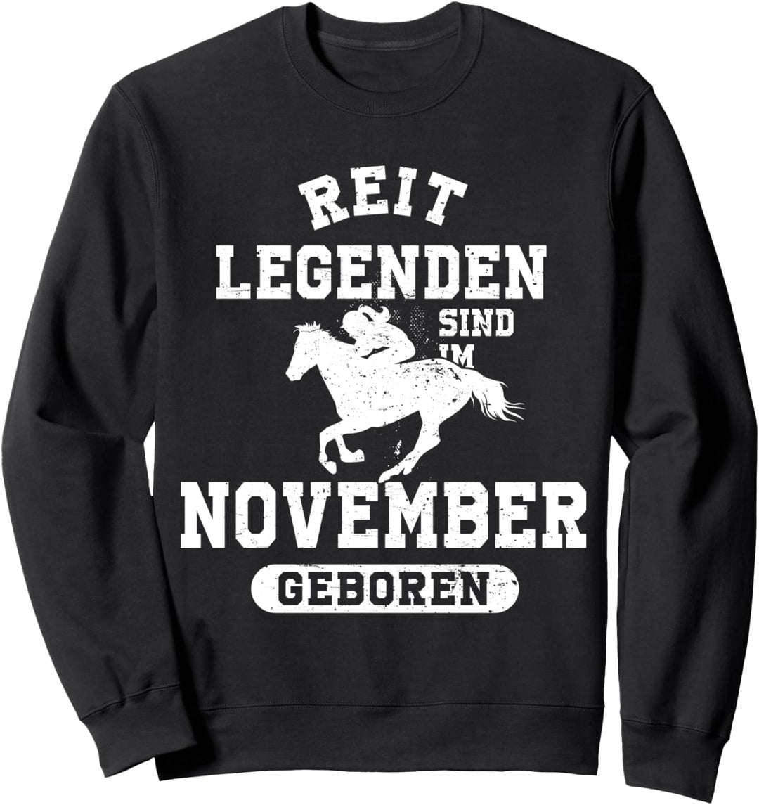 Reit Legenden sind im November geboren Reiterin Geburtstag Sweatshirt