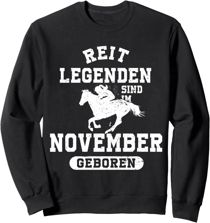 Reit Legenden sind im November geboren Reiterin Geburtstag Sweatshirt