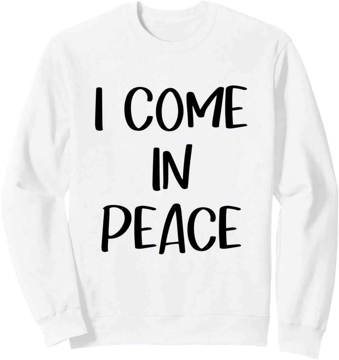 I COME IN PEACE I'M PEACE Couple Matching Sweatshirt